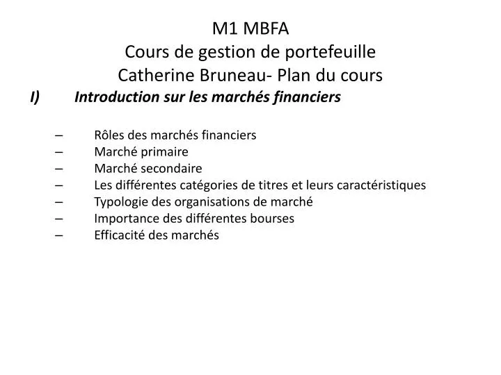 PPT - M1 MBFA Cours de gestion de portefeuille Catherine Bruneau- Plan du  cours PowerPoint Presentation - ID:4331731