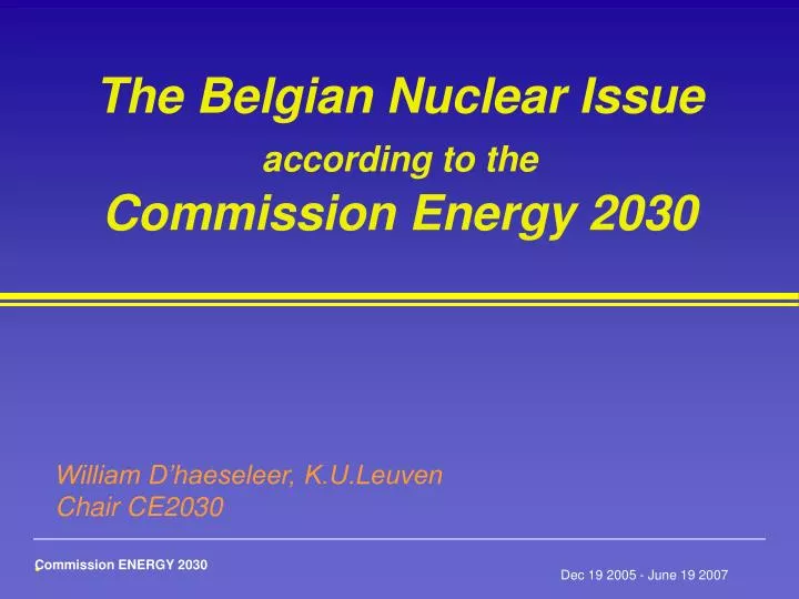 the belgian nuclear issue according to the commission energy 2030 n.
