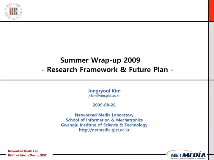 summer wrap up 2009 research framework future plan n.