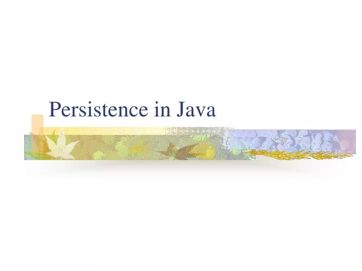 PPT Persistence In Java PowerPoint Presentation Free Download ID Ppt persistence in java powerpoint presentation free download id