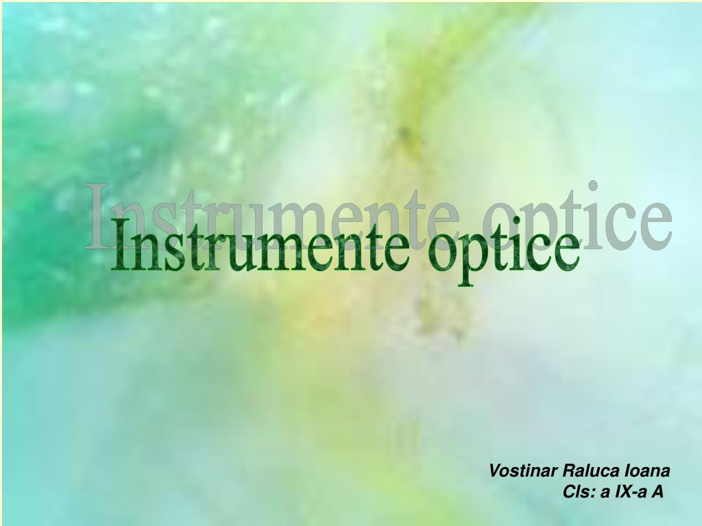 PPT - Instrumente optice PowerPoint Presentation, free download - ID:4334919