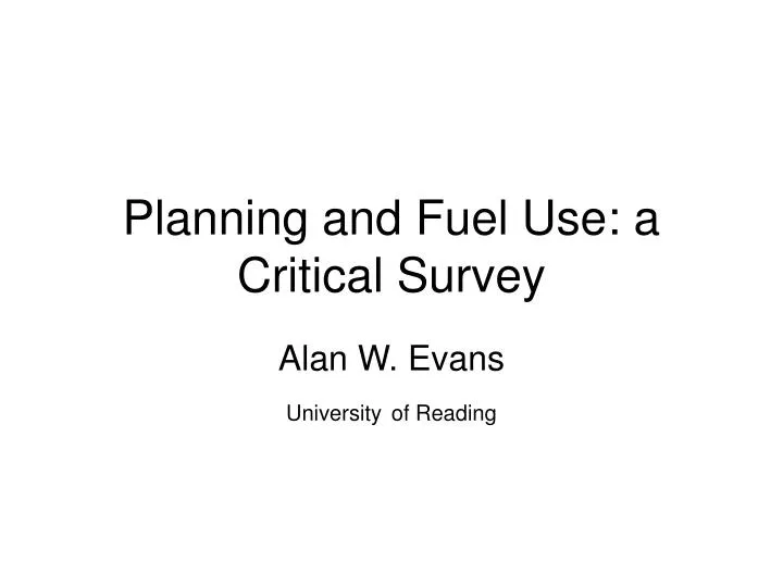 planning and fuel use a critical survey n.