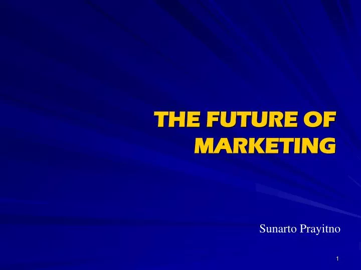 the future of marketing the future of marketing
