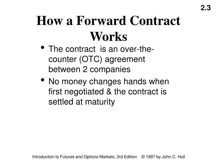 ppt mechanics of futures and forward markets chapter 2 powerpoint contract between 2 companies