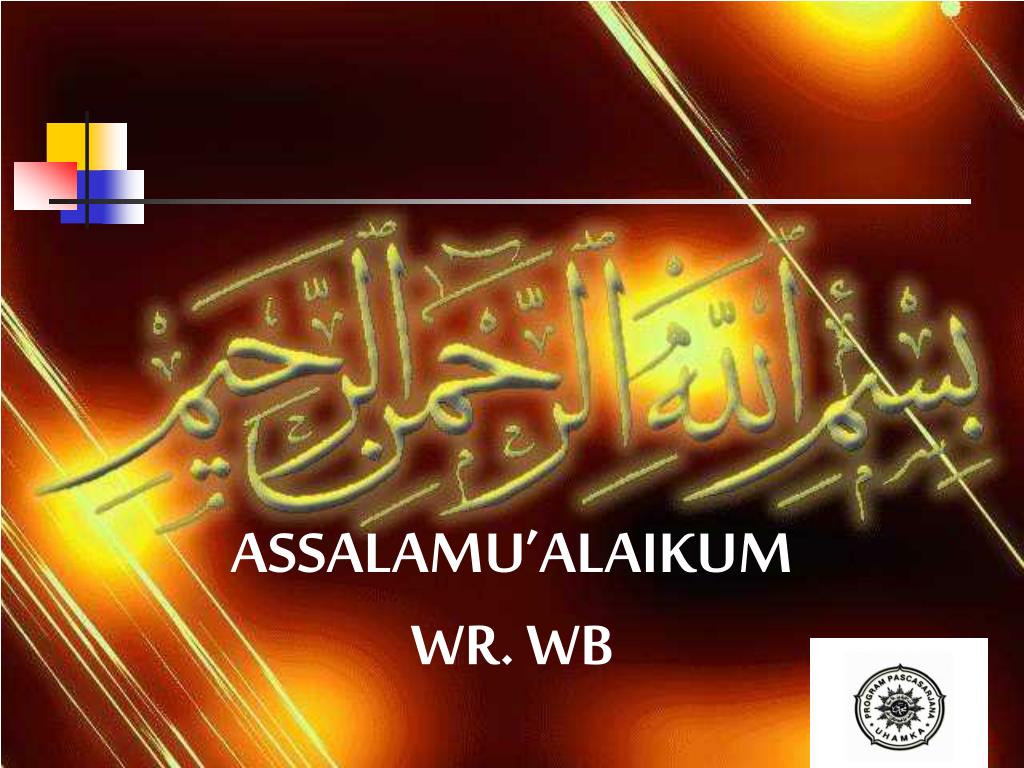 Ppt Assalamu Alaikum Wr Wb Powerpoint Presentation Free Download Id 4340346