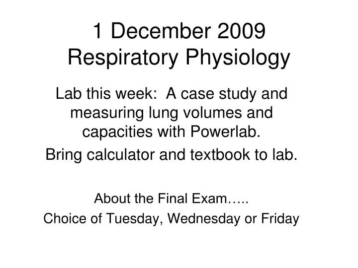 1 december 2009 respiratory physiology n.