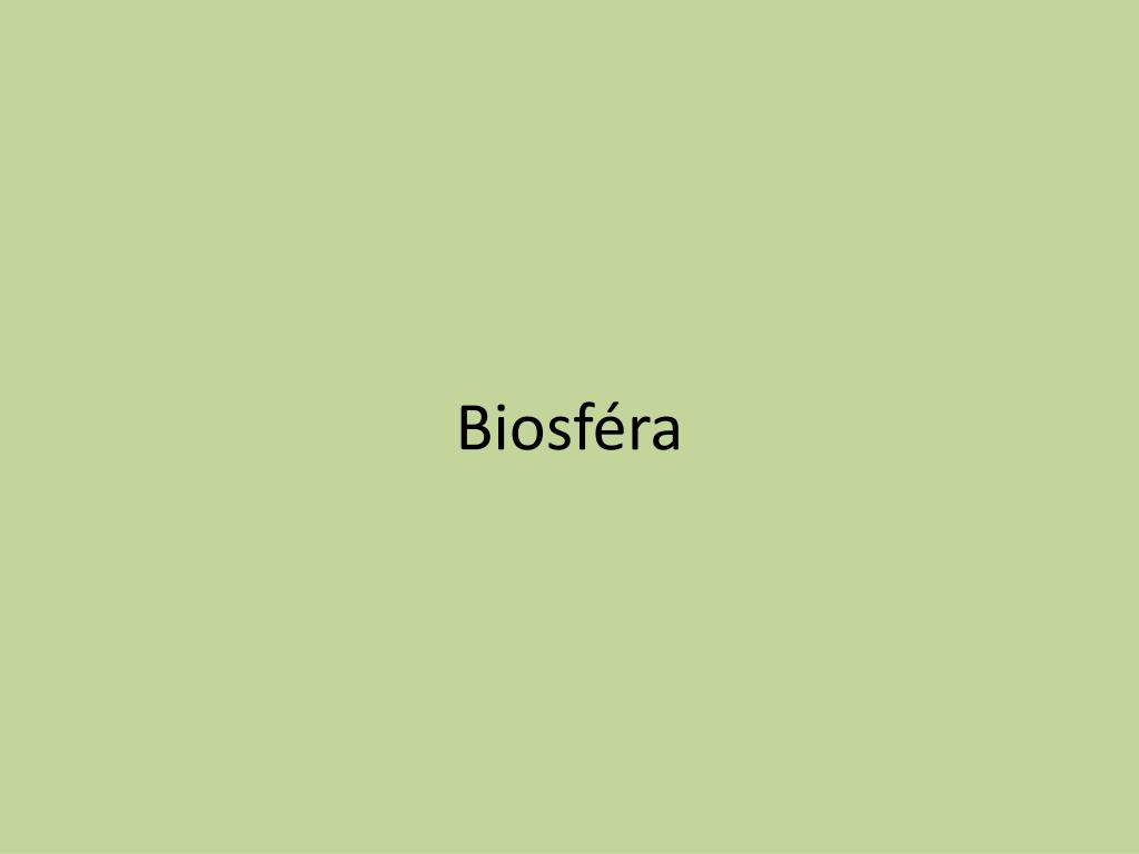 PPT - Biosféra PowerPoint Presentation, free download - ID:4340440