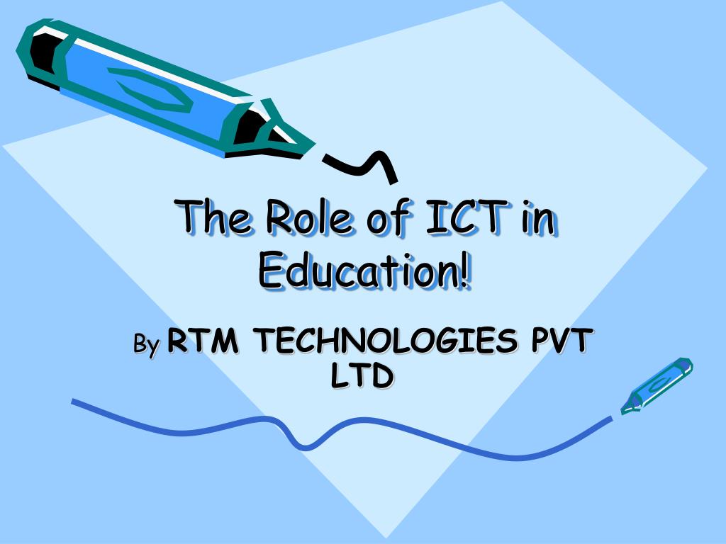 PPT The Role Of ICT In Education PowerPoint Presentation Free 