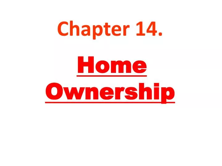 chapter 14 home ownership n.