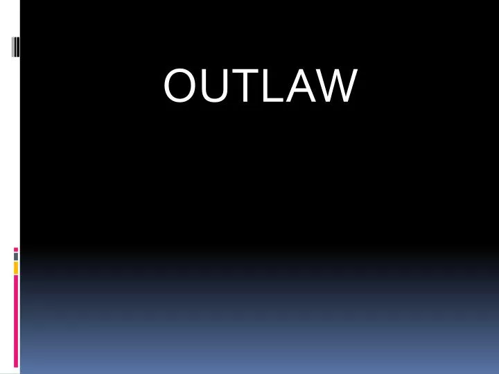 outlaw n.