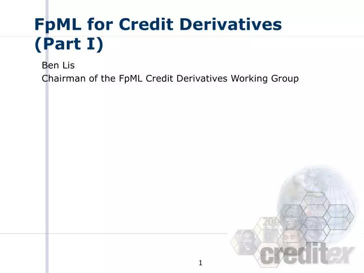 Ppt Fpml For Credit Derivatives Part I Powerpoint