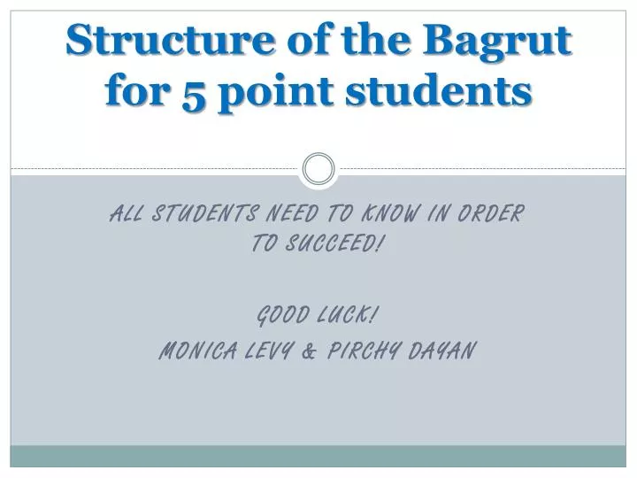 PPT - Structure of the Bagrut for 5 point students PowerPoint ...