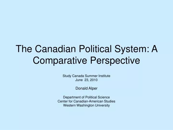 PPT - The Canadian Political System: A Comparative Perspective