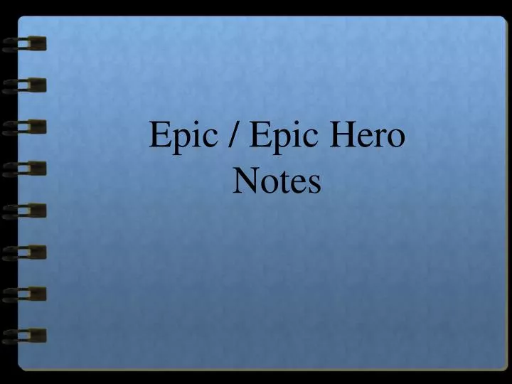 epic epic hero notes n.