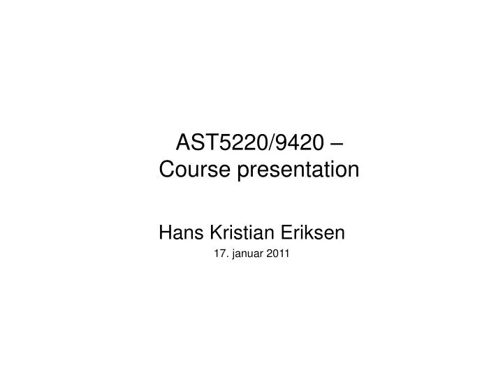 ast5220 9420 course presentation n.