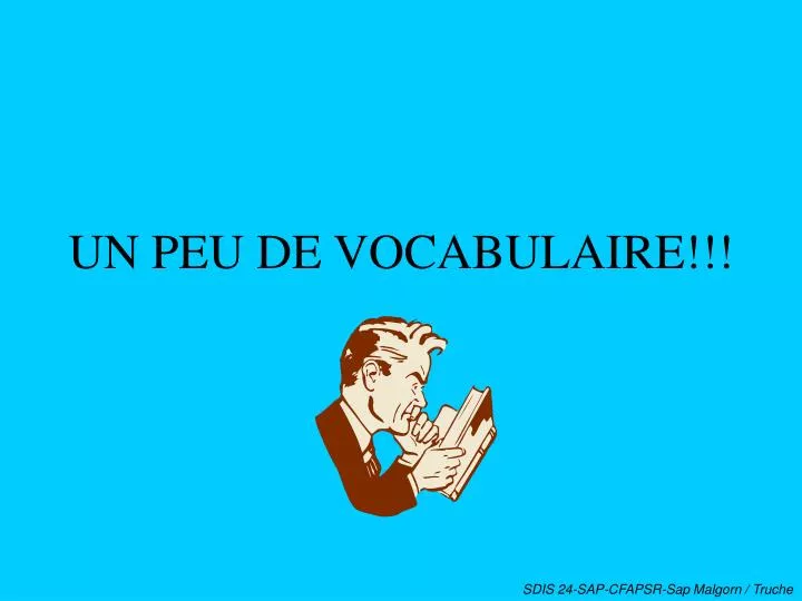 PPT - UN PEU DE VOCABULAIRE!!! PowerPoint Presentation, free download -  ID:4356997