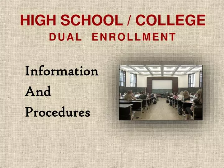 PPT - High School / College Dual Enrollment PowerPoint Presentation ...