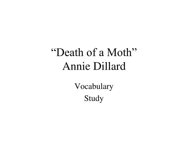 death of a moth comparison between dillard and woolf death of a moth comparison between dillard and woolf