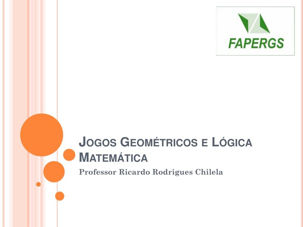 PPT - J ogos Geométricos e Lógica Matemática PowerPoint Presentation -  ID:4357870