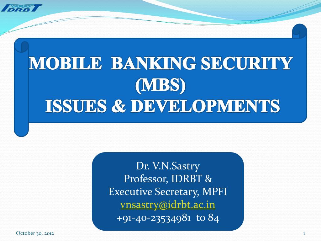 PPT - MOBILE BANKING SECURITY (MBS) ISSUES & DEVELOPMENTS PowerPoint  Presentation - ID:4359310