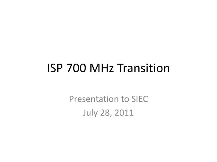 isp 700 mhz transition n.