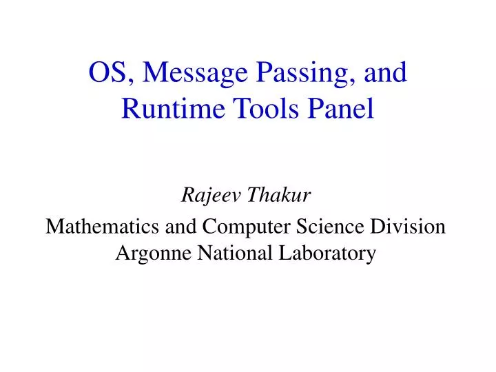 PPT OS, Message Passing, and Runtime Tools Panel PowerPoint