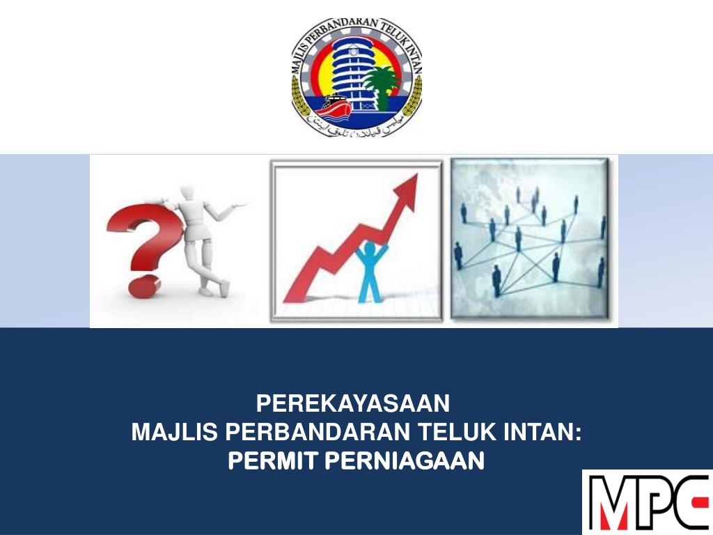 Ppt Perekayasaan Majlis Perbandaran Teluk Intan Permit Perniagaan Powerpoint Presentation Id 4361888