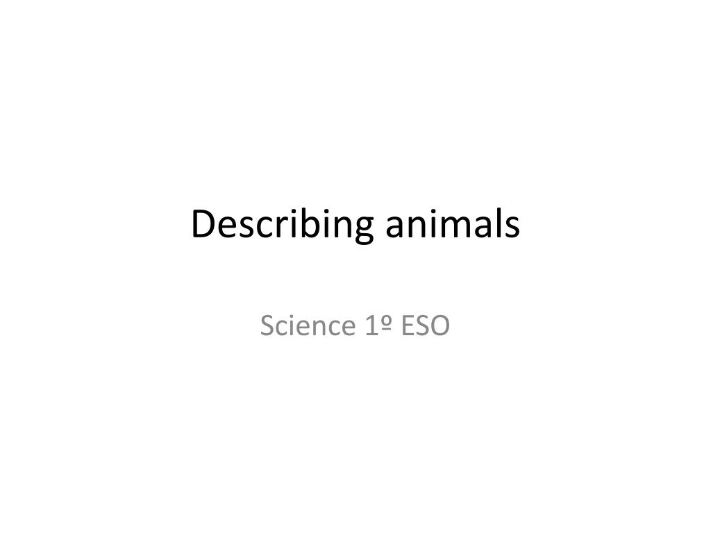 PPT - Describing animals PowerPoint Presentation, free download - ID:4362320