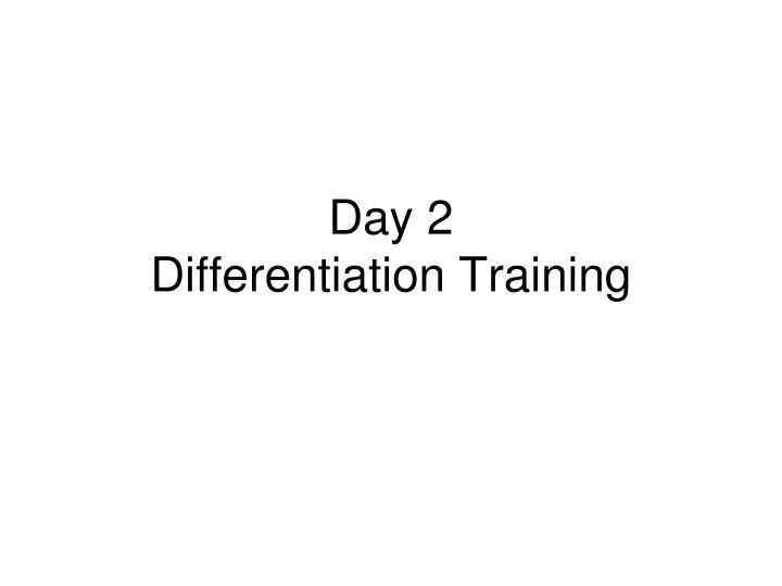 day 2 differentiation training n.