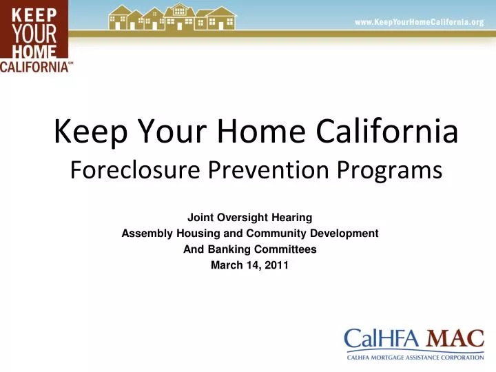 PPT Keep Your Home California Foreclosure Prevention Programs
