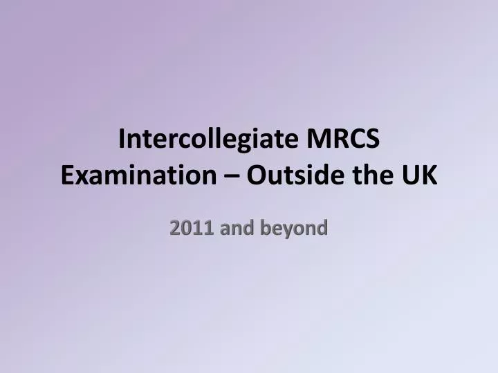 intercollegiate mrcs examination outside the uk n.