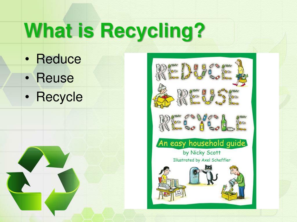 Reduce mean. Recycling презентация. Reduce reuse recycle презентация. Reduce reuse recycle примеры. Ресайлинк презентация.