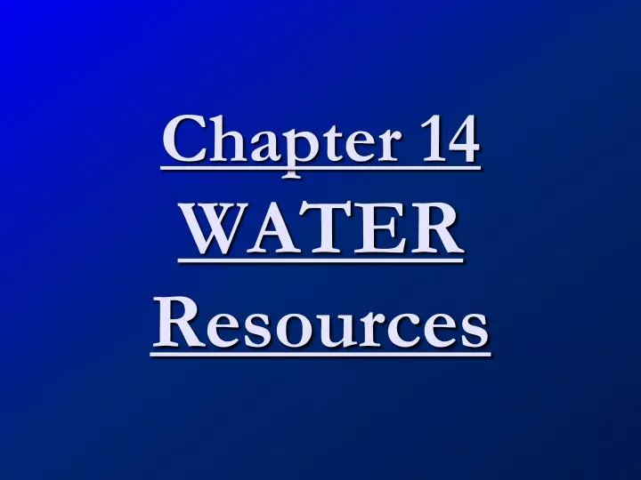PPT Chapter 14 WATER Resources PowerPoint Presentation, free download