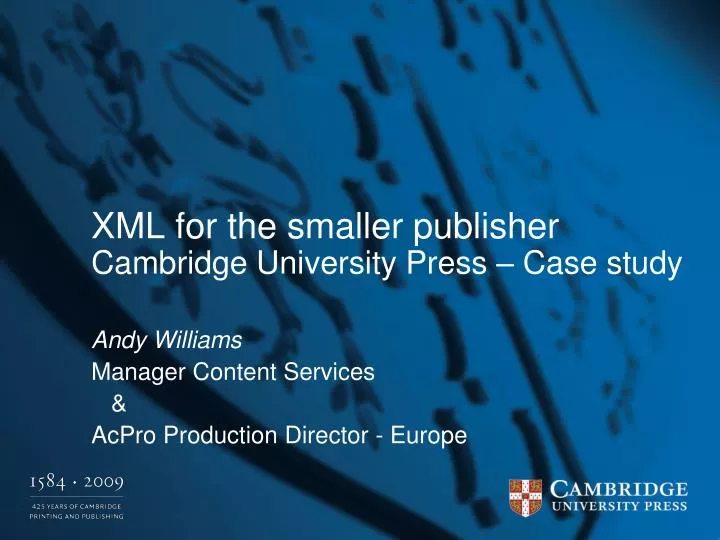 xml for the smaller publisher cambridge university press case study n.