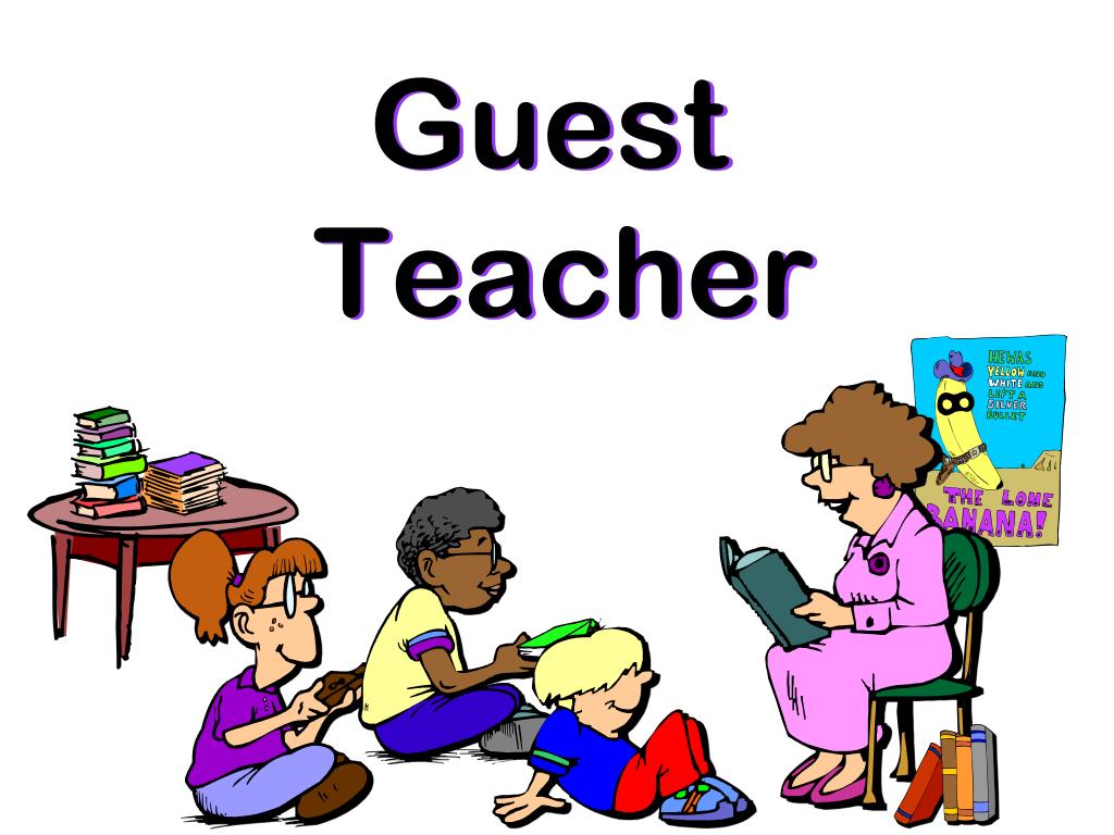 PPT - Guest Teacher PowerPoint Presentation, free download - ID:4371998