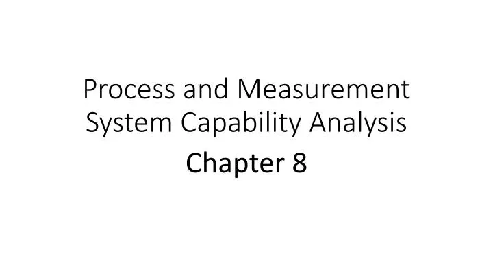 process and measurement system capability analysis n.