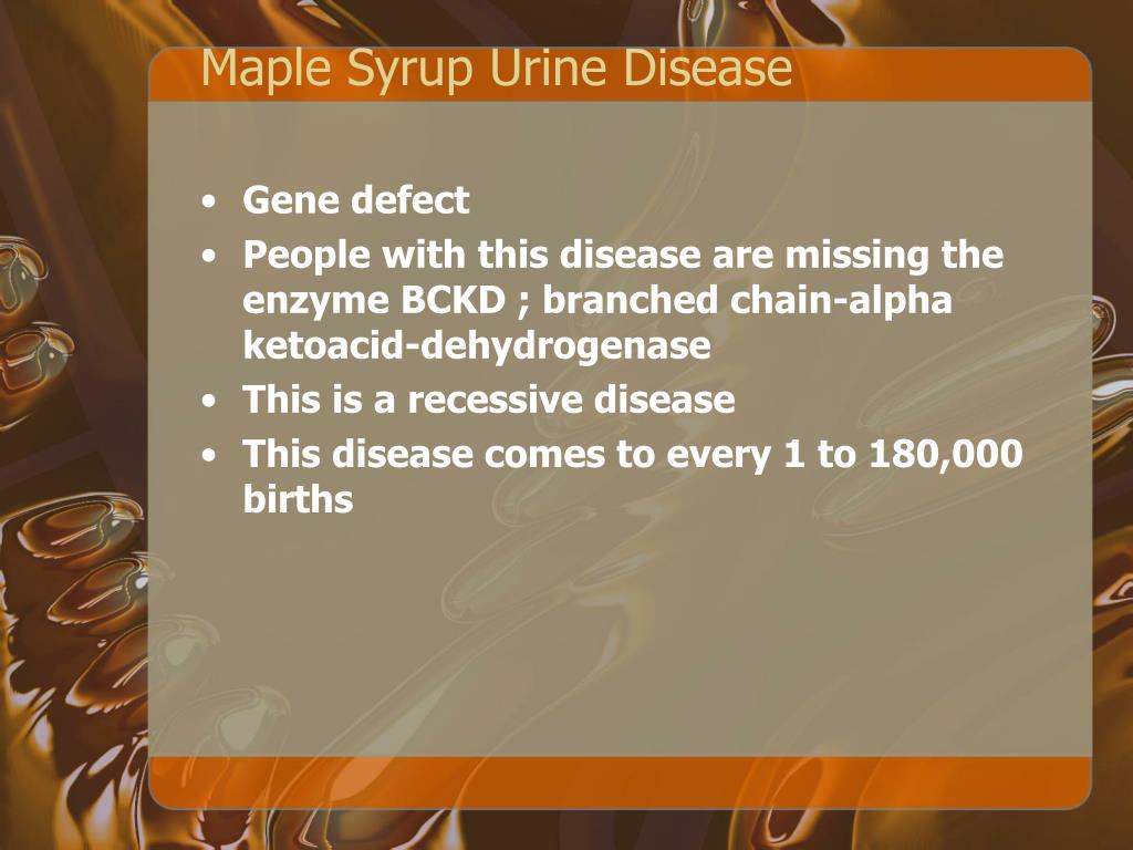 PPT Maple Syrup Urine Disease PowerPoint Presentation, free download