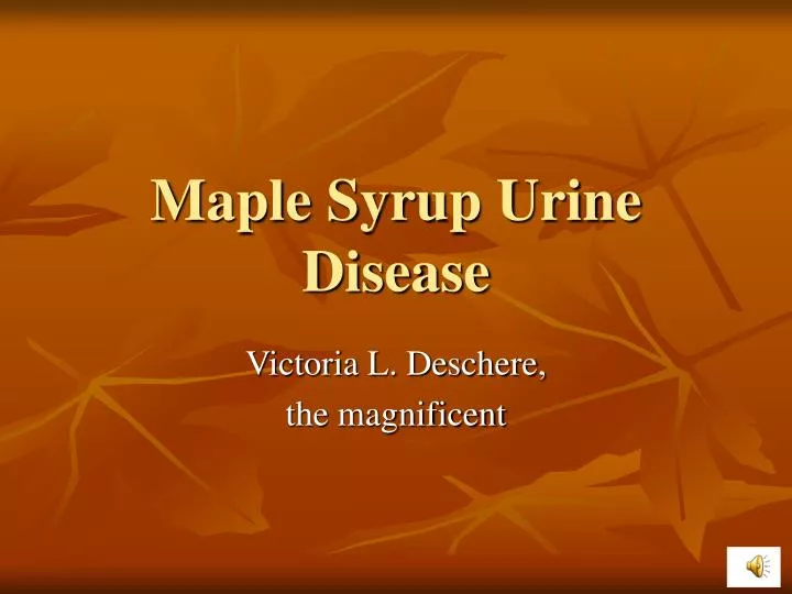 maple syrup urine disease medicine maple syrup urine disease medicine