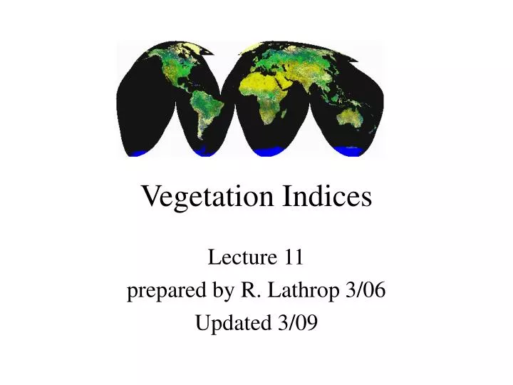 Ppt Vegetation Indices Powerpoint Presentation Free Download Id 4374880