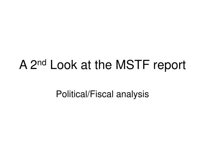 a 2 nd look at the mstf report n.