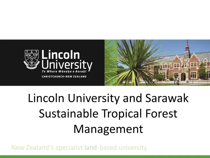 lincoln university and sarawak sustainable tropical forest management n.