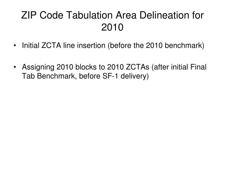 PPT - ZIP Code Tabulation Area Delineation for 2010 PowerPoint