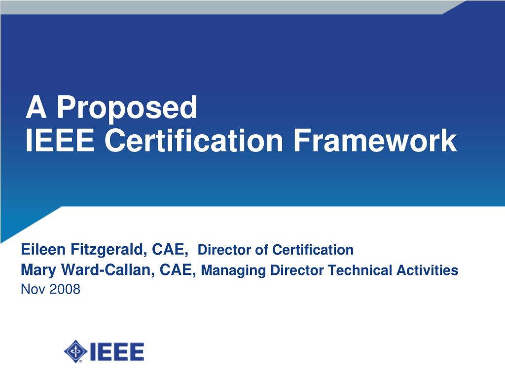 PPT - A Proposed IEEE Certification Framework PowerPoint Presentation ...