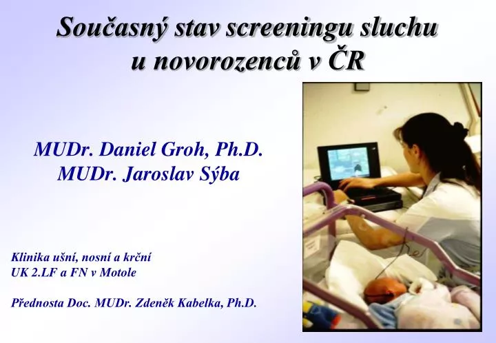 PPT - Současný stav screeningu sluchu u novorozenců v ČR PowerPoint  Presentation - ID:4380772