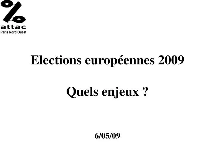 elections europ ennes 2009 quels enjeux 6 05 09 n.