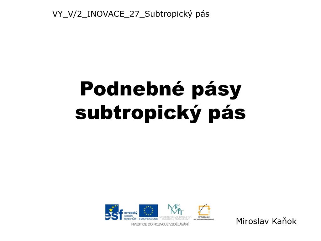 PPT - Podnebné pásy subtropický pás PowerPoint Presentation, free download  - ID:4381243