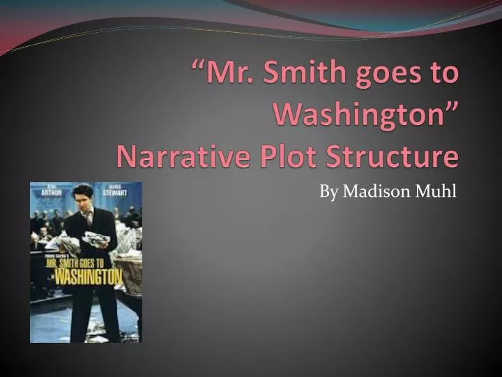 mr smith goes to washington narrative plot structure n.