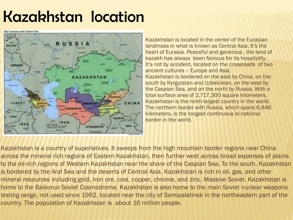 Of the countries of central. Location of Kazakhstan. Kazakhstan Geography. About Kazakhstan. History of Kazakhstan топик с переводом.
