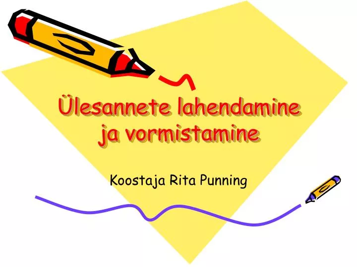PPT - Ülesannete lahendamine ja vormistamine PowerPoint Presentation ...