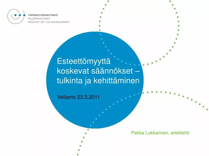 PPT - Esteettömyyttä Koskevat Säännökset – Tulkinta Ja Kehittäminen ...